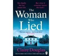 Claire Douglas The Woman Who Lied (Poche)