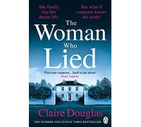 Claire Douglas - Woman Who Lied From the Sunday Times bestselling au - F245z