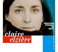 Claire Elziere - Chansons D'amour De Paris, le Seconde Mouvement