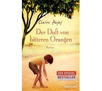Claire Hajaj Karin Dufner Der Duft von bitteren Orangen: Roman (Poche)