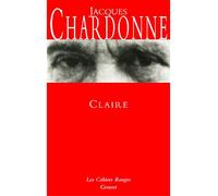 Claire (*) - Jacques Chardonne - Grasset - broché - Roman