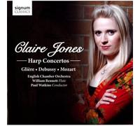 Claire Jones – Glière/Debussy/Mozart : Concertos pour harpe