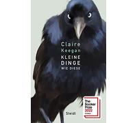 Claire Keegan Hans-Christian Oeser Kleine Dinge wie diese (Relié)