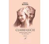 Claire & Lucie - Mémoire de femmes - Tome 5: Ultime tome de la saga familiale qui retrace l'évolution de la société française durant le XX° siècle, à travers le regard des femmes