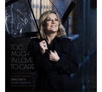 Claire Martin – Too Much In Love To Care – CD – NAXOS