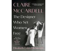 Claire McCardell: The Designer Who Set Women Free