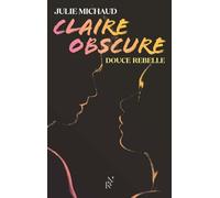 Claire obscure - Tome 1 Douce rebelle (1)