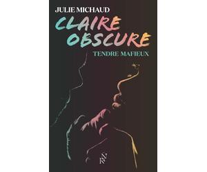 Claire obscure - Tome 2 Tendre mafieux
