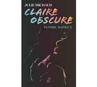 Claire obscure - Tome 2 Tendre mafieux Julie Michaud (Auteur)
