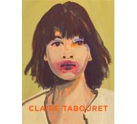 Claire Tabouret Édition bilingue français-anglais - Anna Katherine Brodbeck - Galerie Perrotin - broché - Monographie