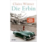 Claire Winter Die Erbin: Roman (Relié)