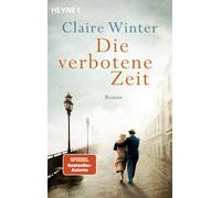 Die verbotene Zeit: Roman