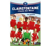 Clairefontaine, L'école des Bleus - La rentrée - Fédération Française de Football - Dès 8 ans