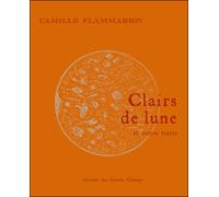 Clairs de lune et autres textes - Camille Flammarion - Des Grands Champs - broché - Essai