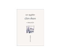 Clairs obscurs petites proses