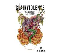 Clairviolence: Tales of Tarot and Torment