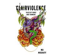 Clairviolence Tales of Tarot and Torment - Mo Moshaty - Tenebrous Press - ebook (ePub) - Livre