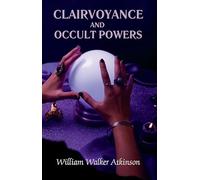 Clairvoyance And Occult Powers