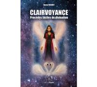 Clairvoyance - Procédés faciles de divination