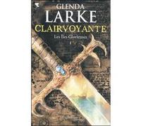 Clairvoyante Glenda Larke (Auteur), Mélanie Fazi (Traduction)