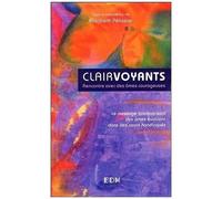 Clairvoyants - Rencontre Avec Des Âmes Courageuses