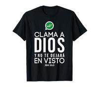 Clama a DIOS y no Te dejará Solo en Visto T-Shirt
