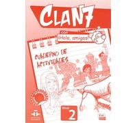 Clan 7 Con Ihola, Amigos! Nivel 2 - Cuaderno De Actividades