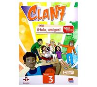 Clan 7. Nivel 3. Libro del alumno, (avec Hola, amigos, Pour l'école primaire! Avec expansion en ligne)