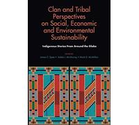Clan And Tribal Perspectives On Social, Economic And Environmental Sustainability