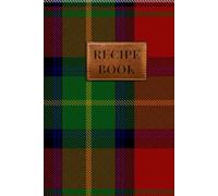 Clan Bruce Tartan Garden Planner: A Scottish Heritage Garden Journal with Weekly, Monthly & Annual Planning, Plant Logs & Maintenance Checklists