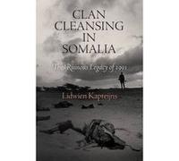 Clan Cleansing in Somalia - [Version Originale] Lidwien Kapteijns (Auteur)