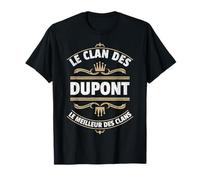 Clan Dupont Nom de Famille Personnalisé Drôle Homme Femme T-Shirt