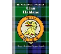 Clan Haldane: A Concise History of Scotland’s Haldanes of Gleneagles and the Crown’s Service