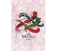 Clan McGill Family History Research Journal: Record your Ancestry and Genealogy findings in this Scottish Clans and Tartans Notebook