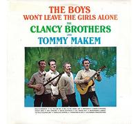 CLANCY BROTHERS & TOMMY MAKEM - Boys Won't Leave the Girls Alone