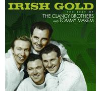 Clancy Brothers & Tommy Makem - Irish Gold: The Best of