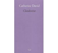 Clandestine - Catherine David - Seuil - broché - Roman