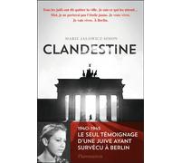 Clandestine Le témoignage d'une juive ayant survécu dans Berlin entre 1940 et 1945 - Marie Jalowicz Simon - Flammarion - broché - Récit