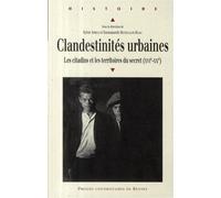 Clandestinites urbaines - Pur - Presses Universitaires Rennes - broché - Etude
