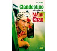 Clandestino - A la recherche de Manu Chao