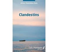 Clandestins Aliou Hamidou Bah (Auteur)