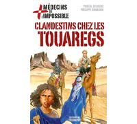 Clandestins chez les Touaregs - Pascal Deloche - Triomphe Eds Du - broché - Roman junior dès 9 ans