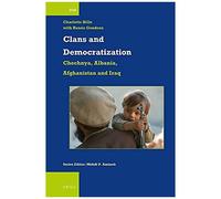 Clans And Democratization: Chechnya, Albania, Afghanistan And Iraq