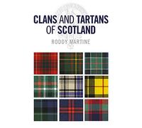 Clans and Tartans of Scotland by Roddy Martine Roddy Martine (Auteur)