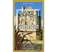 Clap de fin à Guerlesquin - Michel Courat - Alain Bargain Eds - broché - Roman