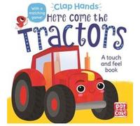 Clap Hands Here Come the Tractors by PataCake PataCake (Auteur)