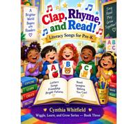 Clap, Rhyme, and Read!: Literacy Songs for Pre-K