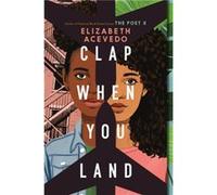 Clap When You Land - Elizabeth Acevedo - HarperCollins - Livre en Anglais - Paperback Elizabeth AcevedoElizabeth Acevedo (Auteur)