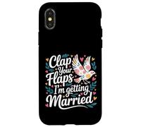 Clap Your Flaps I'm Getting Married Épouse de célibataire - Coque pour iPhone X/XS