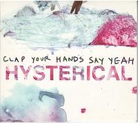 Clap Your Hands Say Yeah! - Hysterical [Import]